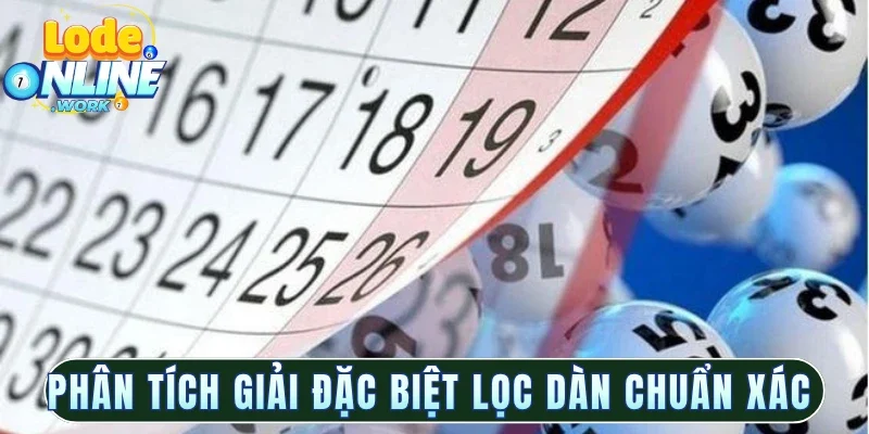 Phân tích giải đặc biệt lọc dàn chuẩn xác 